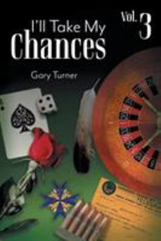 Paperback I'll Take My Chances: Volume 3 Book