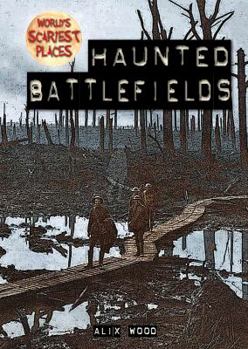 Haunted Battlefields - Book  of the World's Scariest Places