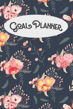 Goal Planner: Floral Visualization Journal and Planner Undated