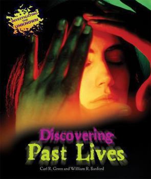 Discovering Past Lives - Book  of the Investigating the Unknown
