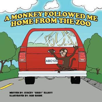 Paperback A Monkey Followed Me Home From The Zoo Book