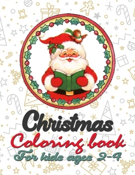 Paperback Christmas Coloring Book for Kids Ages 2-4: Funny Coloring Book with Cute Holiday Animals and Relaxing Christmas Scenes Book