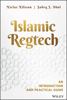 Hardcover Islamic Regtech: An Introduction and Practical Guide Book