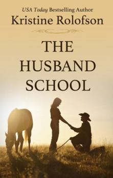 The Husband School - Book #1 of the Willing to Wed
