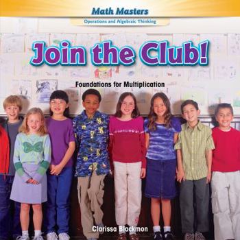 Library Binding Join the Club!: Foundations for Multiplication Book