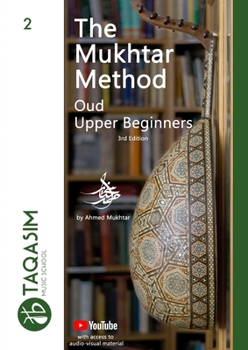 Paperback The Mukhtar Method - Oud Upper Beginner: Learn Oud Book