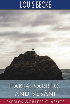 Paperback Pâkia, Sarréo, and Susâni (Esprios Classics) Book
