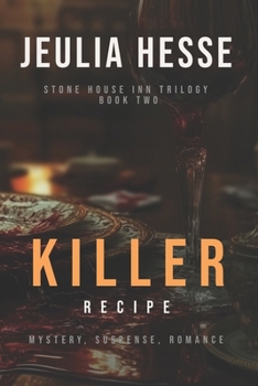 Killer Recipe: Mystery, Murder, Romance - Book #2 of the Stone House Inn Series