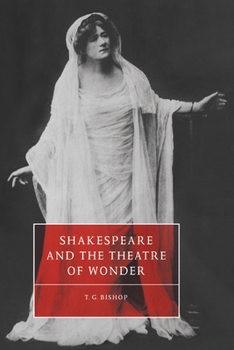 Shakespeare and the Theatre of Wonder - Book  of the Cambridge Studies in Renaissance Literature and Culture