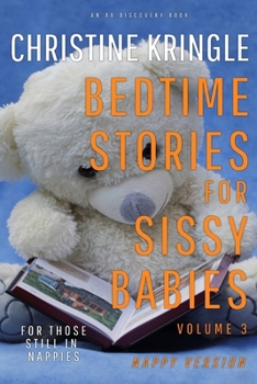 Paperback Bedtime Stories For Sissy Babies - nappy version (Vol 3): For those still in nappies Book