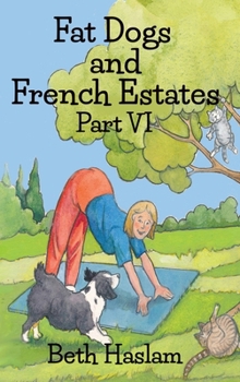 Hardcover Fat Dogs and French Estates, Part 6 Book