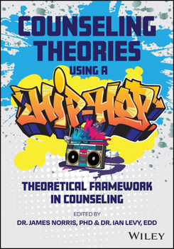 Paperback Counseling Theories: Using a Hip Hop Theoretical Framework in Counseling Practice Book