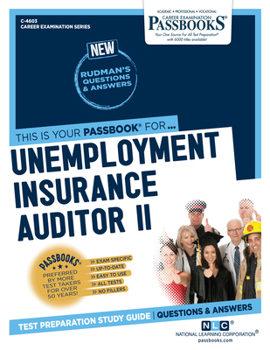 Paperback Unemployment Insurance Auditor II (C-4603): Passbooks Study Guide Volume 4603 Book