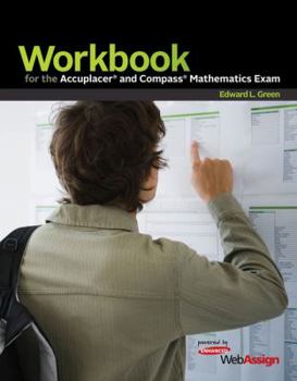 Paperback Workbook for the Accuplacer and Compass Mathematics Exam: Powered by Webassign Book