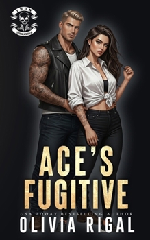 Ace's Fugitive (Iron Tornadoes MC - The Bounty Hunters)
