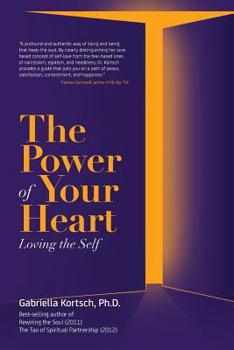 Paperback The Power of Your Heart: Loving the Self Book