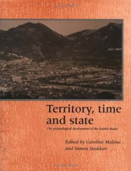 Hardcover Territory, Time and State: The Archaeological Development of the Gubbio Basin Book
