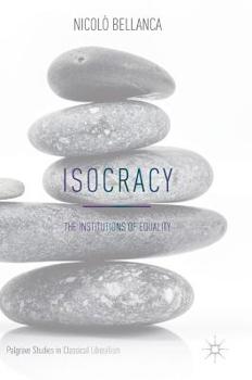 Hardcover Isocracy: The Institutions of Equality Book