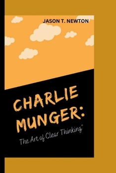 Paperback Charlie Munger: The Art of Clear Thinking" Book