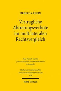 Paperback Vertragliche Abtretungsverbote Im Multilateralen Rechtsvergleich [German] Book