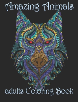 Paperback Amazing Animals: adults Coloring Book