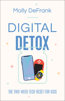 Paperback Digital Detox: The Two-Week Tech Reset for Kids Book