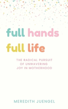 Paperback Full Hands, Full life Book