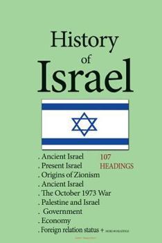 History of Israel: Ancient Israel, Origins of Zionism, Ancient Israel, The October 1973 War, Palestine and Israel, Present Israel, Government, Economy, Foreign relation status