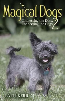 Paperback Magical Dogs 2: Connecting the Dots, Connecting the Dogs Book