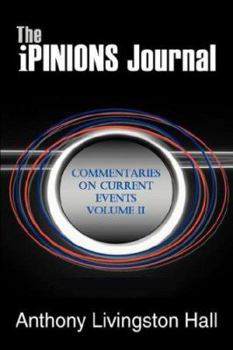 Paperback The iPINIONS Journal: Commentaries on Current Events Volume II Book