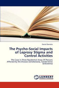 Paperback The Psycho-Social Impacts of Leprosy Stigma and Control Activities Book