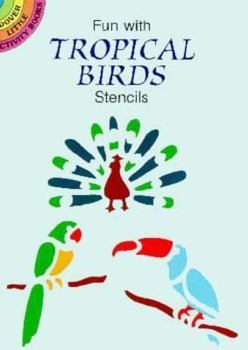 Paperback Fun with Tropical Birds Stencils Book