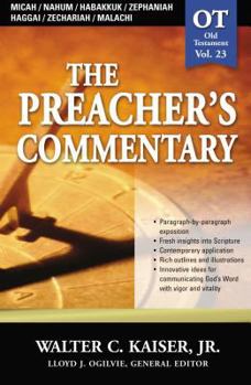 Paperback The Preacher's Commentary - Vol. 23: Micah / Nahum / Habakkuk / Zephaniah / Haggai / Zechariah / Malachi: 23 Book