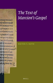 Hardcover The Text of Marcion's Gospel Book