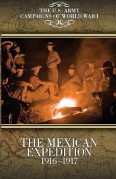 Paperback The Mexican Expedition 1916-1917 Book