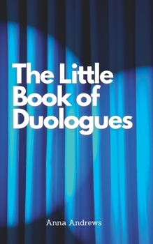 Paperback The Little Book Of Duologues Book