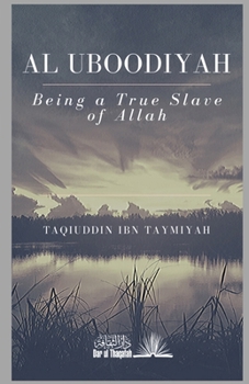 Paperback Al Uboodiyah - Being a true Slave of Allah Book