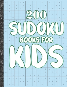 Paperback Sudoku books for kids: 200 Sudokus from Easy with solutions for Kids Gifts Sudoku lovers toddler Kids Book