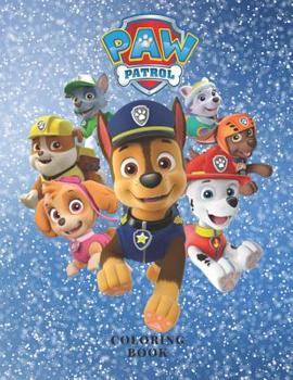 Paperback Paw Patrol Coloring Book: Coloring Book for children we have put together a fantastic collection of characters from Paw Patrol including all the Book