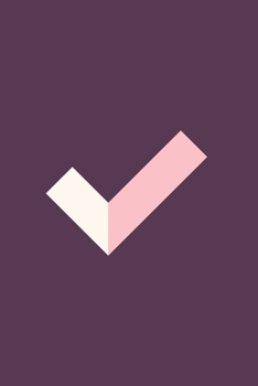 Minimalists To Do List & Task Book: Easy Use Organized Daily To-Do Lists | Basic Day to Day Notebook Planner with Simple Artistic Design for Men for Women | Complete Check Mark - Dark Purple Pink