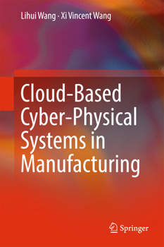 Hardcover Cloud-Based Cyber-Physical Systems in Manufacturing Book