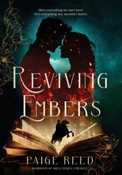 Hardcover Reviving Embers: Prequel to the Guardians of Areli Series Book