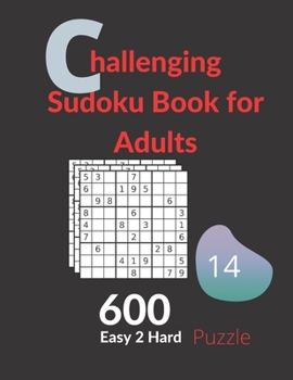 Paperback Challenging Sudoku Book for Adults Easy to Hard Puzzles: Big book for 600 Sudoku puzzles for adults Book