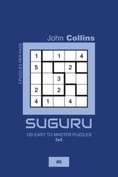 Paperback Suguru - 120 Easy To Master Puzzles 5x5 - 6 Book