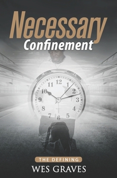 Paperback Necessary Confinement: The Defining Book