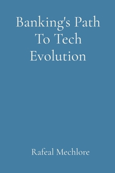 Paperback Banking's Path To Tech Evolution Book