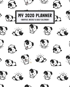 My 2020 Calendar Planner: Puppy 2020 Daily, Weekly & Monthly Calendar Planner | January to December | 110 Pages (8x10)