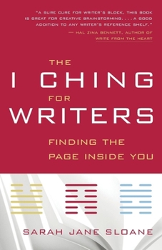 Paperback The I Ching for Writers: Finding the Page Inside You Book