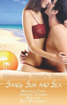 Paperback Sand, Sun and Sex: A Midsummer's Night Steam Book