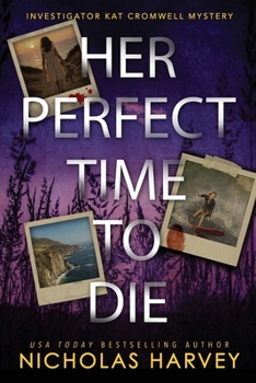 Her Perfect Time To Die (Investigator Kat Cromwell Mystery)